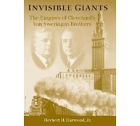 Herbert H. Harwood, Jr. Invisible Giants (Copertina rigida)