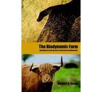Herbert H. Koepf The Biodynamic Farm (Tascabile)