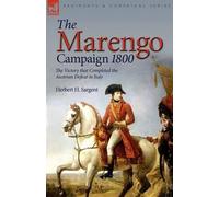 Herbert H Sargent The Marengo Campaign 1800 (Tascabile)
