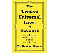Herbert Harris The Twelve Universal Laws of Success (Tascabile)