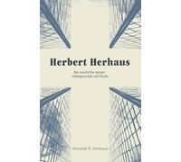 Herbert Herhaus: Die Geschichte meiner Gefangenschaft und Flucht
