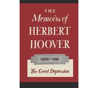 Herbert Hoover The Memoirs of Herbert Hoover (Tascabile)