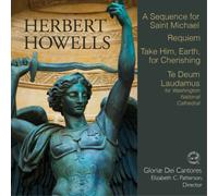 Herbert Howells Herbert Howells: A Sequence for Saint Michael/Requiem/...