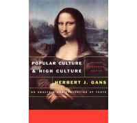 Herbert J. Gans Popular Culture and High Culture (Tascabile)