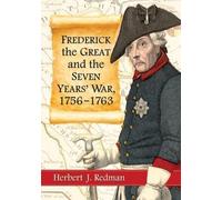 Herbert J. Redm Frederick the Great and the Seven Years' War, 1756-1 (Tascabile)