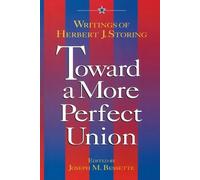 Herbert J. Storing Toward a More Perfect Union (Tascabile)