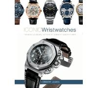 Herbert James Iconic Wristwatches (Copertina rigida)