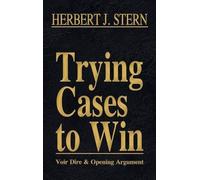 Herbert Jay Stern Trying Cases to Win Vol. 1 (Copertina rigida)