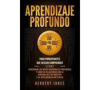 Herbert Jones Herbert Jones Joe Rodriguez Aprendizaje profundo (Tascabile)