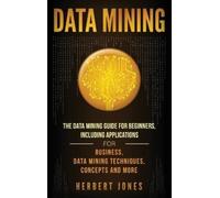 Herbert Jones Herbert Jones Sam Slydell Data Mining (Copertina rigida)