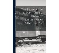 Herbert Joyce The History of the Post Office From Its Establi (Copertina rigida)