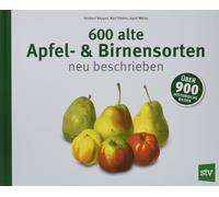 Herbert Keppel 600 alte Apfel- & Birnensorten neu beschriebe (Copertina rigida)