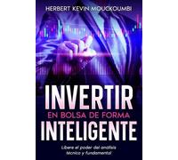 Herbert Kevin Mouckoumbi Invertir en Bolsa de forma inteligente (Tascabile)