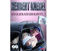 Herbert Knebel - Ich glaub, ich geh kaputt...! 20 Jahre Herbert Knebel