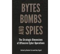 Herbert Lin Bytes, Bombs, and Spies (Tascabile)