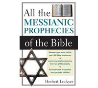 Herbert Lockyer All the Messianic Prophecies of the Bible (Tascabile)