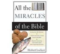 Herbert Lockyer All the Miracles of the Bible (Tascabile)