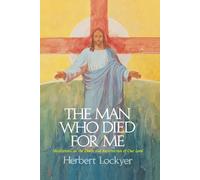 Herbert Lockyer The Man Who Died For Me (Tascabile)
