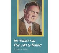 Herbert M Shelton The Science and Fine Art of Fasting (Copertina rigida)