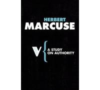 Herbert Marcuse A Study on Authority (Tascabile) Radical Thinkers Set 03