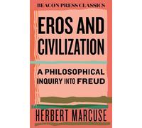 Herbert Marcuse Eros and Civilization (Copertina rigida) Beacon Classics