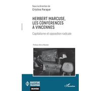 Herbert Marcuse, les conférences à Vincennes: Capitalisme et opposition radicale