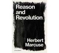 Herbert Marcuse Reason and Revolution (Tascabile) Critical Editions