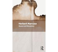 Herbert Marcuse Reason and Revolution (Tascabile) Routledge Classics