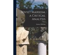 Herbert Marcuse Soviet Marxism, a Critical Analysis (Copertina rigida)