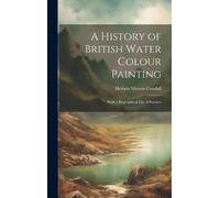 Herbert Minton Cunda A History of British Water Colour Painti (Copertina rigida)