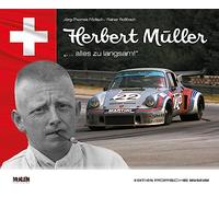 Herbert Müller: "... alles zu langsam!"