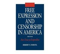 Herbert N. Foerstel Free Expression and Censorship in America (Copertina rigida)