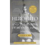 Herbert P. Bix Hirohito and the Making of Modern Japan (Tascabile)