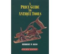 Herbert P. Kean A Price Guide to Antique Tools (Tascabile)