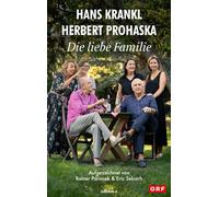 Herbert Prohask Die liebe Familie: Anekdoten über die schönst (Copertina rigida)