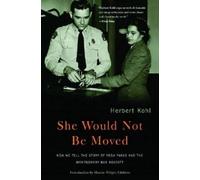 Herbert R. Kohl Cynthia Stokes Brown She Would Not Be Moved (Tascabile)