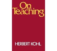 Herbert R. Kohl On Teaching (Tascabile)
