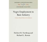 Herbert R. Northrup Richard L. Negro Employment in Basic Ind (Copertina rigida)