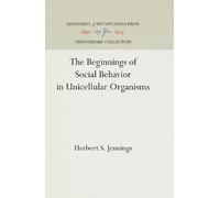 Herbert S. Jenn The Beginnings of Social Behavior in Unicellu (Copertina rigida)
