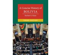 Herbert S. Klein A Concise History of Bolivia (Tascabile)