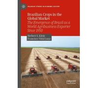 Herbert S. Klein Francisco Vid Brazilian Crops in the Global (Copertina rigida)