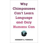 Herbert S. Terr Why Chimpanzees Can't Learn Language and Only (Copertina rigida)
