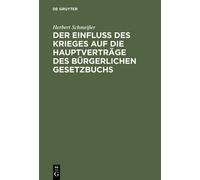 Herbert Schmeiß Der Einfluß des Krieges auf die Hauptverträge (Copertina rigida)