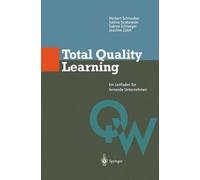 Herbert Schnauber Sabine G Total Quality Learning: Ein Leitfaden für (Tascabile)