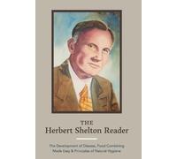 Herbert Shelton The Herbert Shelton Reader (Tascabile)