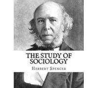 Herbert Spencer The Study of Sociology, By (Tascabile)