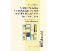 Herbert Stein Quantenphysik, Neurowissenschaften und die Zukunft der (Tascabile)
