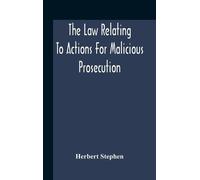 Herbert Stephen The Law Relating To Actions For Malicious Pro (Copertina rigida)