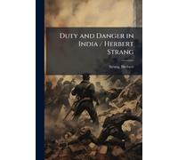 Herbert Strang Duty and Danger in India / Herbert Strang (Tascabile)