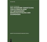 Herbert Teichgr Die anaerobe Zersetzung von Klärschlamm mit b (Copertina rigida)